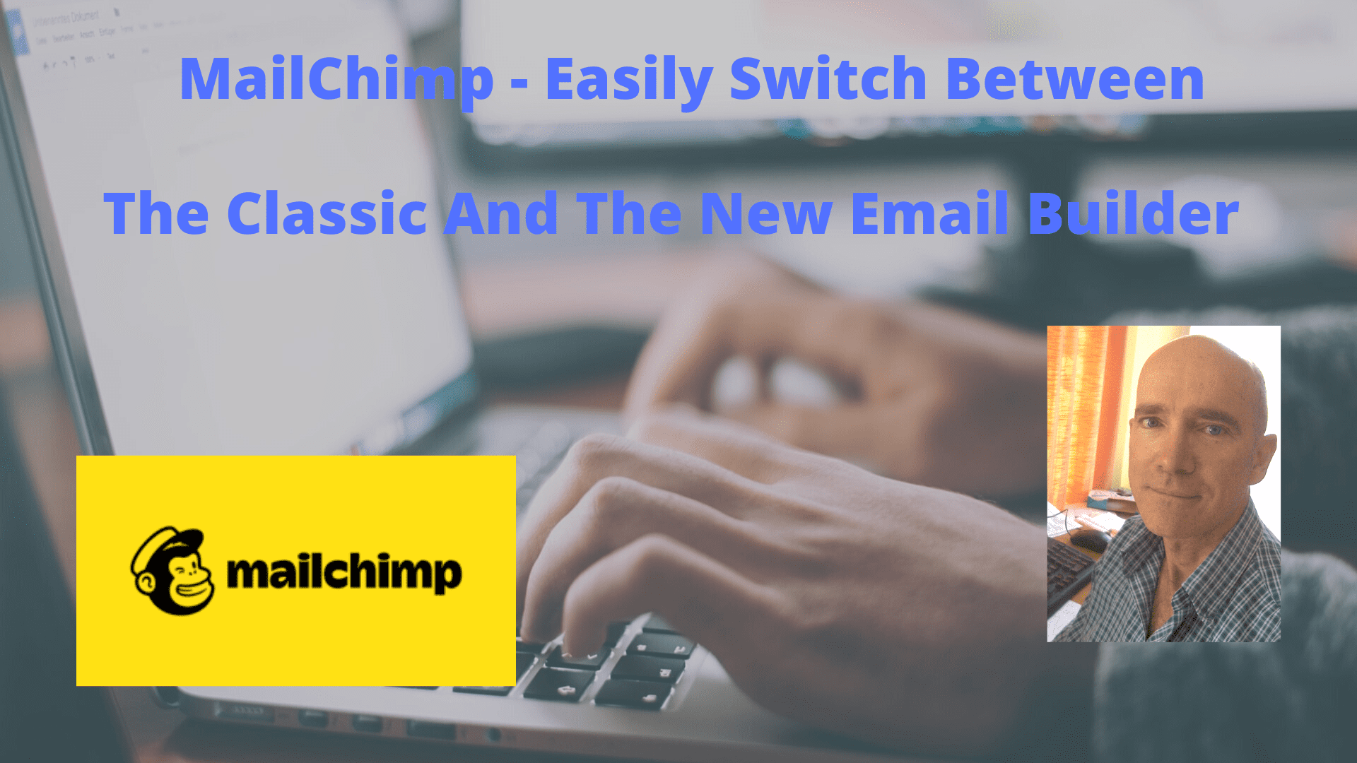 Mailchimp - Easily Switch Between the Classic and the New Email Builder